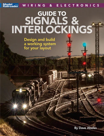 Kalmbach Guide to Signals and Interlockings 12824 - MPM Hobbies