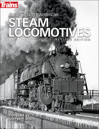 Kalmbach Guide to North American Steam Locomotives Revised Edition 01302 - MPM Hobbies