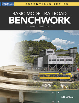 Basic Model Railroad Benchwork, 3rd Edition