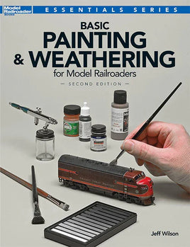 Kalmbach Basic Painting and Weathering for Model Railroaders 2nd Edition 12484 - MPM Hobbies