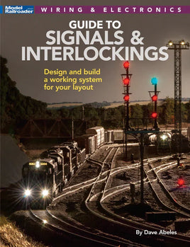Kalmbach Guide to Signals and Interlockings 12824 - MPM Hobbies