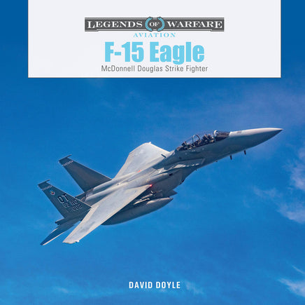 Schiffer Publishing Legends of Warfare F-15 Eagle Hardcover Book 367076