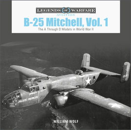 Schiffer Publishing Legends of Warfare B-25 MITCHELL, VOL. 1 363412