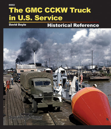 Squadron Signal The GMG CCKW Truck in US Service Historical Reference 80002