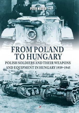 Kagero Publishing From Poland to Hungary Book KK021