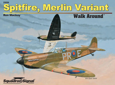 Squadron Signal Book - Spitfire Merlin Variant Walk Around 25056