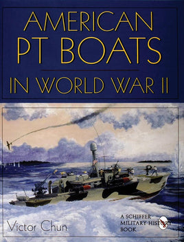 Schiffer Publishing American PT Boats in World War II 302565