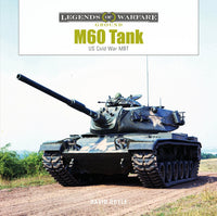 Schiffer Publishing Legends of Warfare M60 Tank Book 367816