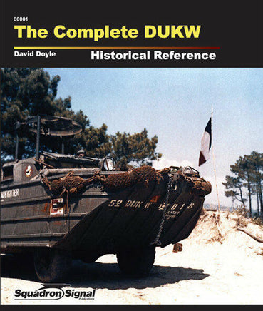 Squadron Signal The Complete DUKW Historical Reference 80001