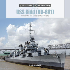 Schiffer Publishing USS Kidd DD-661 WWII to Korea Legends of Warfare 364655
