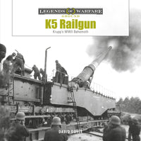 Schiffer Publishing Legends of Warfare K5 German Railgun Hardcover Book 366444