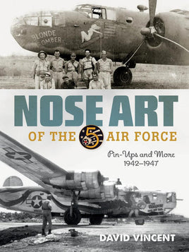 Schiffer Publishing Nose Art of the 5th Air Force: Pin-Ups & More 1942-1947 369216