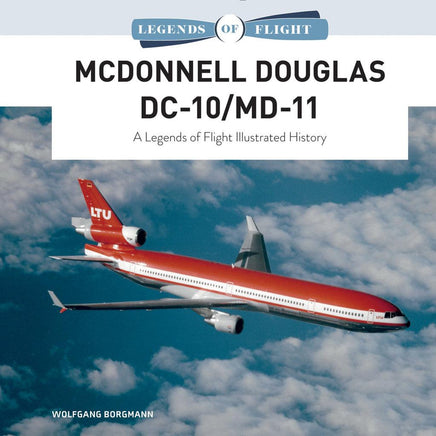 Schiffer Publishing McDonnell Douglas DC-10/MD-11 Book A Legends of Flight Illustrated History 361371
