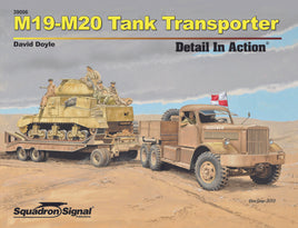 Squadron Signal M19-M20 Tank Transporter Detail In Action 39006