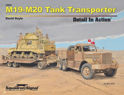 Squadron Signal M19-M20 Tank Transporter Detail In Action 39006