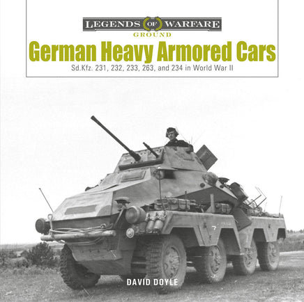 Schiffer Publishing Legends of Warfare German Heavy Armored Cars Hardcover Book 366499