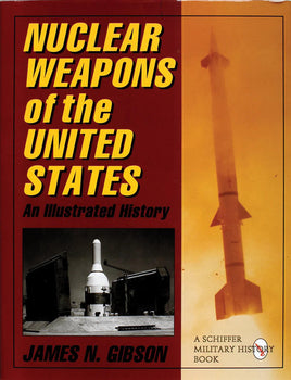 Schiffer Publishing Nuclear Weapons of the United States 300639