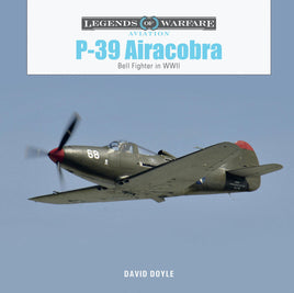 Schiffer Publishing Legends of Warfare P-39 Airacobra Hardcover Book 367038