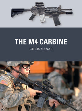 Book cover of 'The M4 Carbine' by Chris McNab featuring an M4 rifle and a soldier holding one.