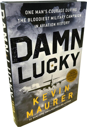 Book cover of 'Damn Lucky' by Kevin Maurer with airplane illustration and text about military history.