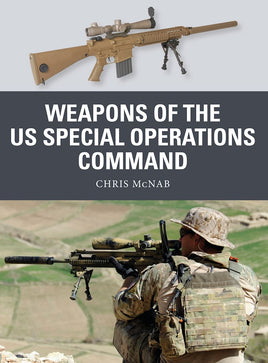Book cover of 'Weapons of the US Special Operations Command' with a rifle and soldier on a grassy field.