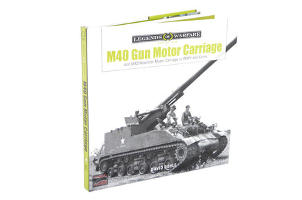 Schiffer Publishing M40 Gun Motor Carriage and M43 Howitzer Motor Carriage in WWII and Korea Hard Back Book 354021