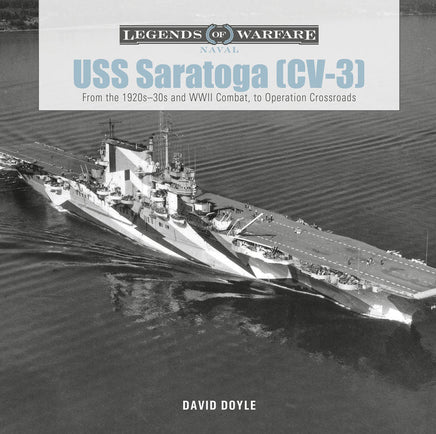 Schiffer Publishing USS Saratoga CV-3 1920s to Operation Crossroads Legends of Warfare 364662