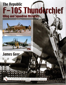 Schiffer Publishing The Republic F-105 Thunderchief 316685