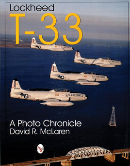 Schiffer Publishing Lockheed T-33 : A Photo Chronicle 306464