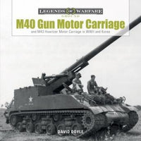 Schiffer Publishing M40 Gun Motor Carriage and M43 Howitzer Motor Carriage in WWII and Korea Hard Back Book 354021