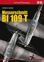 Kagero Publishing Messerschmitt Bf 109 T Book 07096
