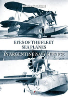 Kagero Publishing Eyes of the Fleet Sea Planes in Argentine Navy Service Book KK020