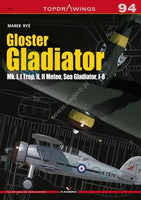 Kagero Publishing Gloster Gladiator Mk.I, I Trop, II, II Meteo, Sea Gladiator, J-8 Book 07094