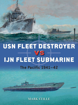 Osprey Publishing USN Fleet Destroyer vs IJN Fleet Submarine DUE90