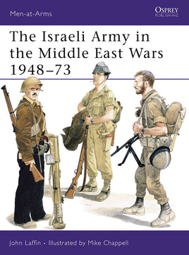 Osprey Publishing The Israeli Army in the Middle East Wars 1948–73 MAA127