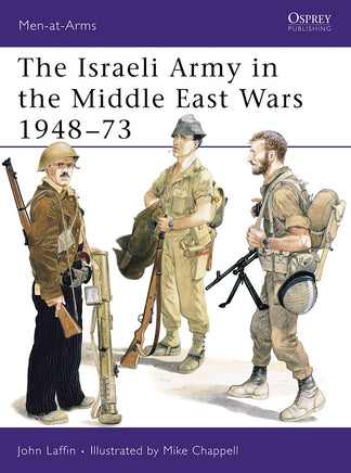 Osprey Publishing The Israeli Army in the Middle East Wars 1948–73 MAA127