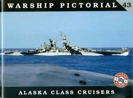 CWP43 - Classic Warships Pictorial, Alaska Class Cruisers